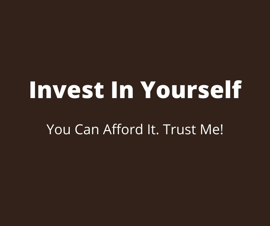 Invest in yourself to improve your life